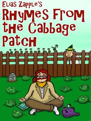 cover image of Elias Zapple's Rhymes from the Cabbage Patch
